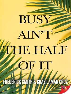 cover image of Busy Ain't the Half of It